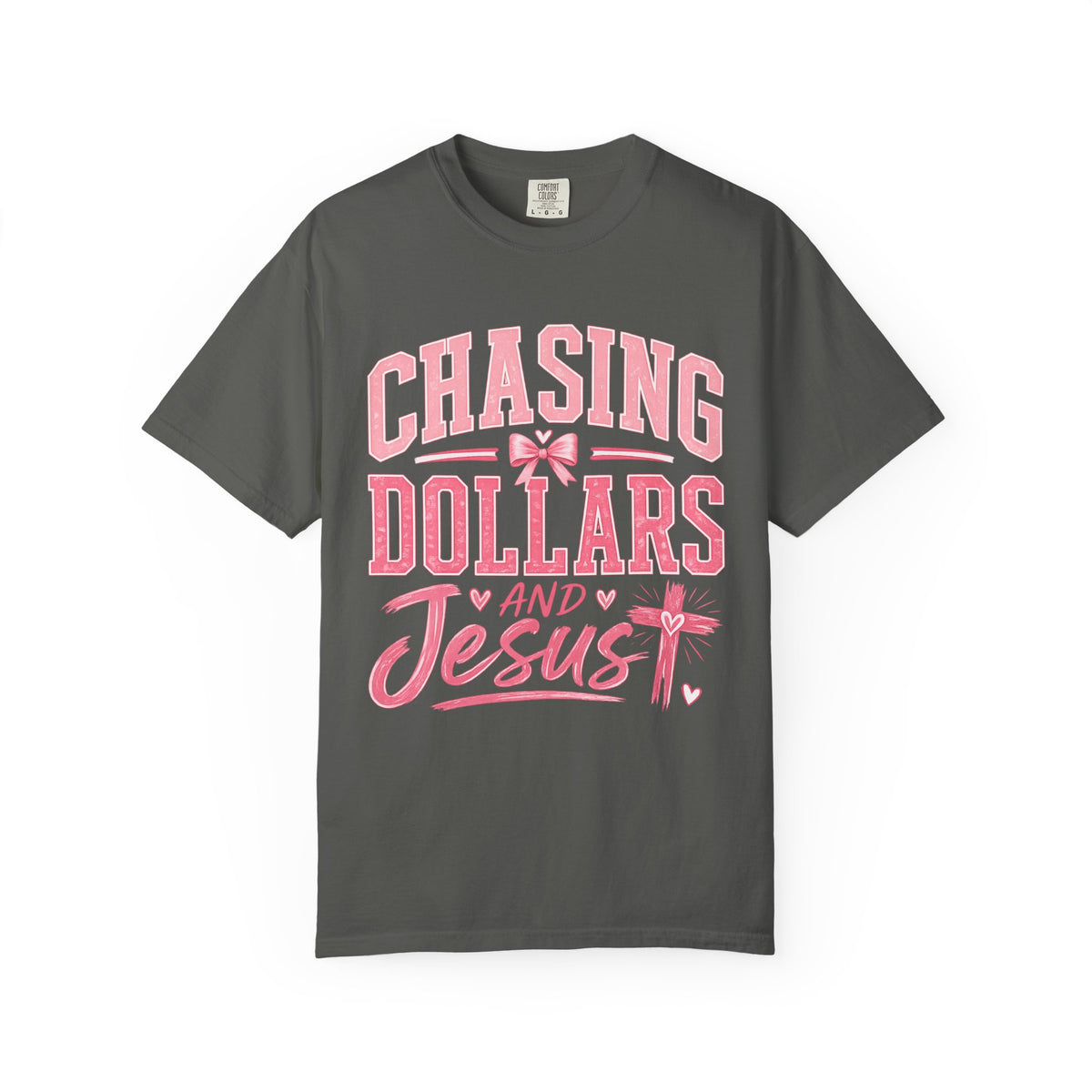 Chasing Dollars and Jesus T-Shirt — Christian Faith Graphic Tee