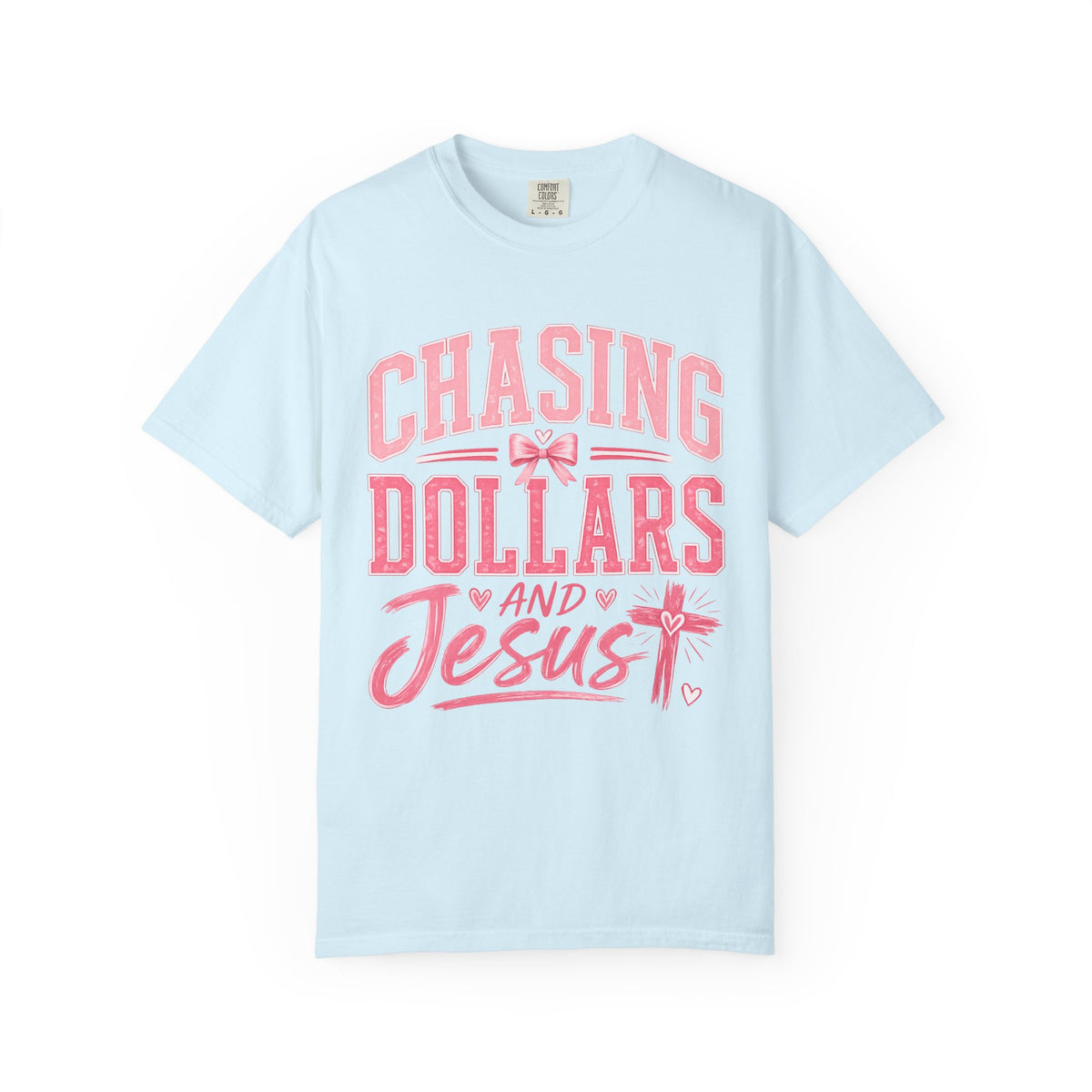 Chasing Dollars and Jesus T-Shirt — Christian Faith Graphic Tee