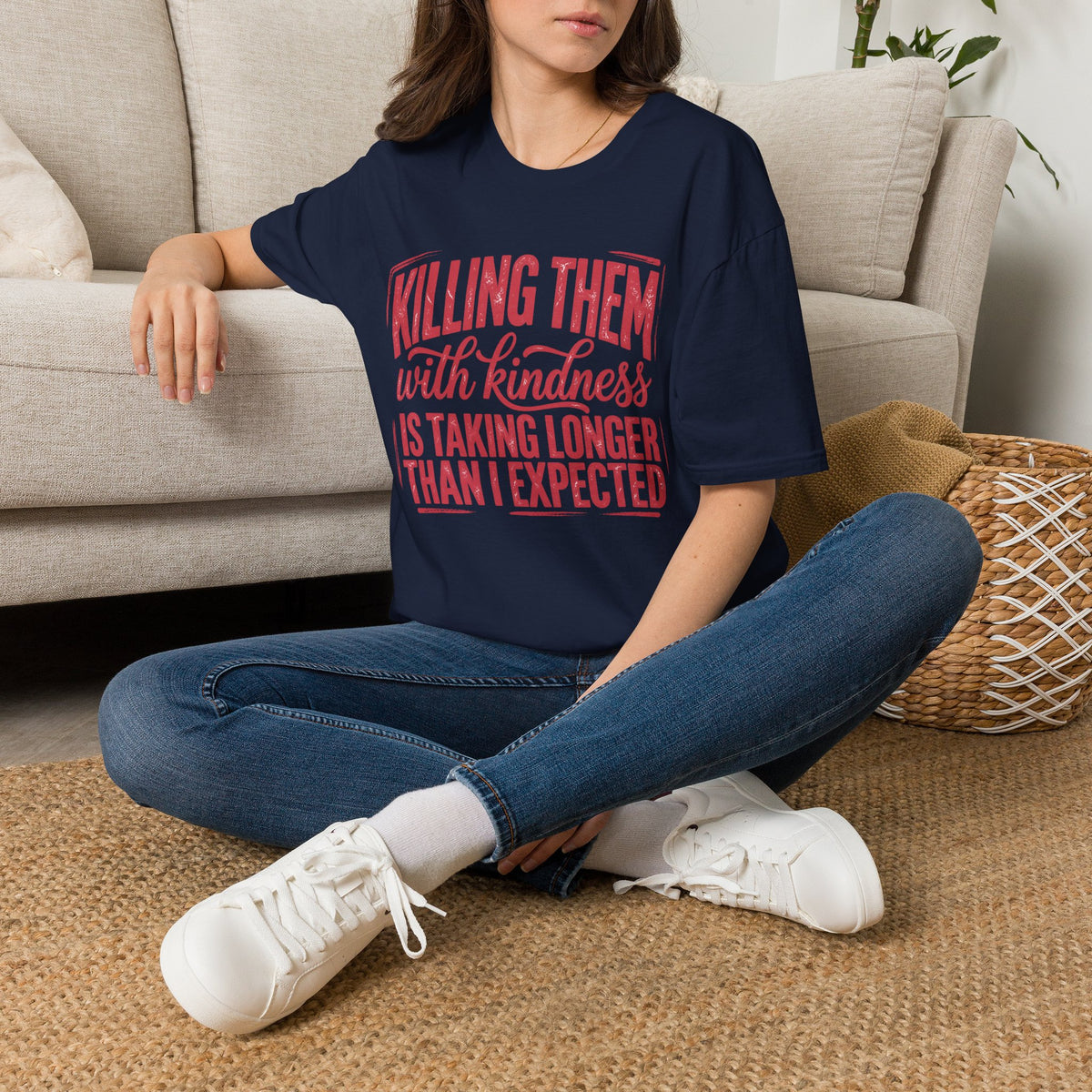 Killing Them With Kindness T-Shirt — Funny Sarcastic Graphic Tee
