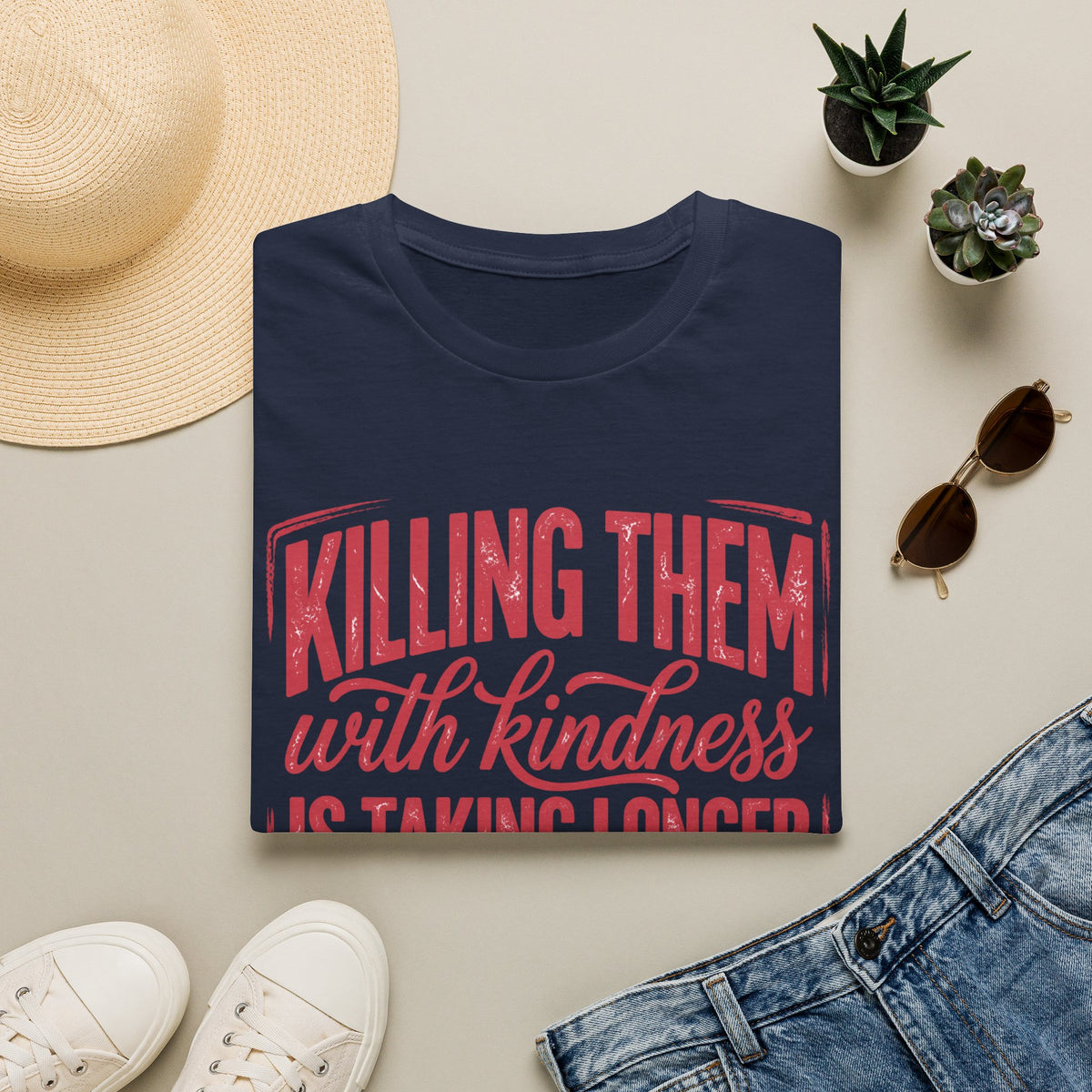 Killing Them With Kindness T-Shirt — Funny Sarcastic Graphic Tee