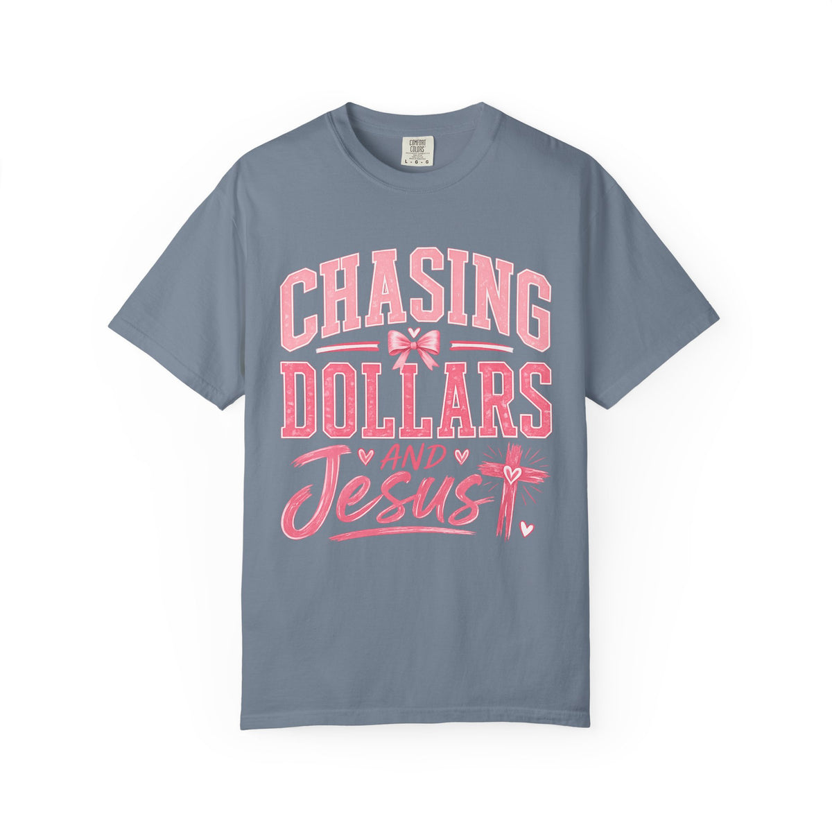 Chasing Dollars and Jesus T-Shirt — Christian Faith Graphic Tee