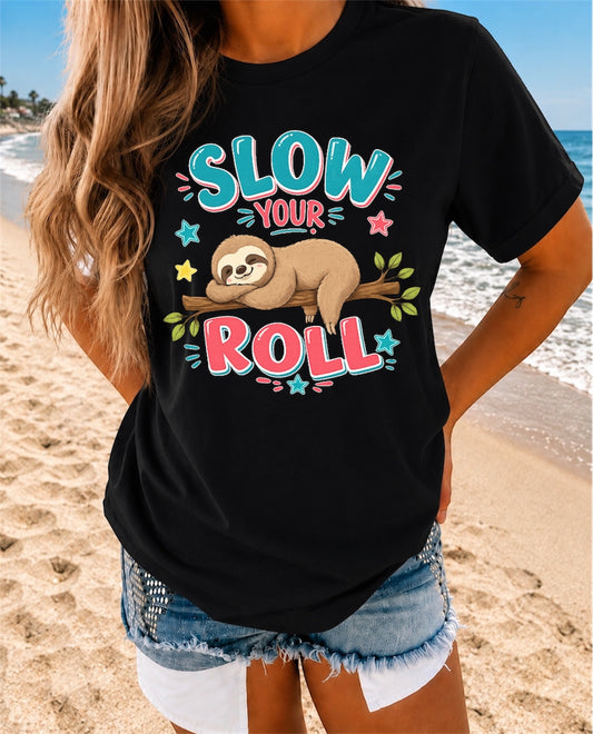 Slow Your Roll Sloth T-Shirt – Cute Relaxation Graphic Tee