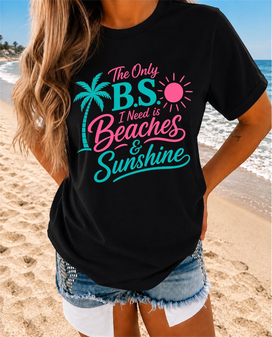 Beaches & Sunshine T-Shirt — "The Only B.S. I Need is Beaches & Sunshine"
